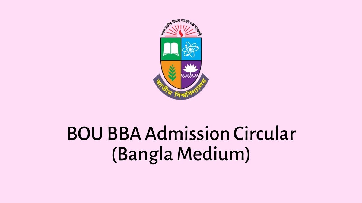BOU BBA Admission Circular (Bangla Medium)