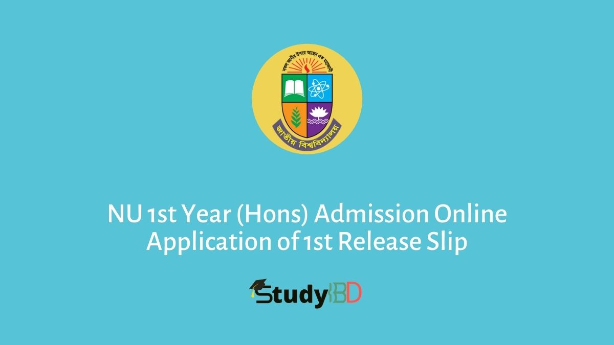 NU 1st Year (Hons) Admission Online Application of 1st Release Slip