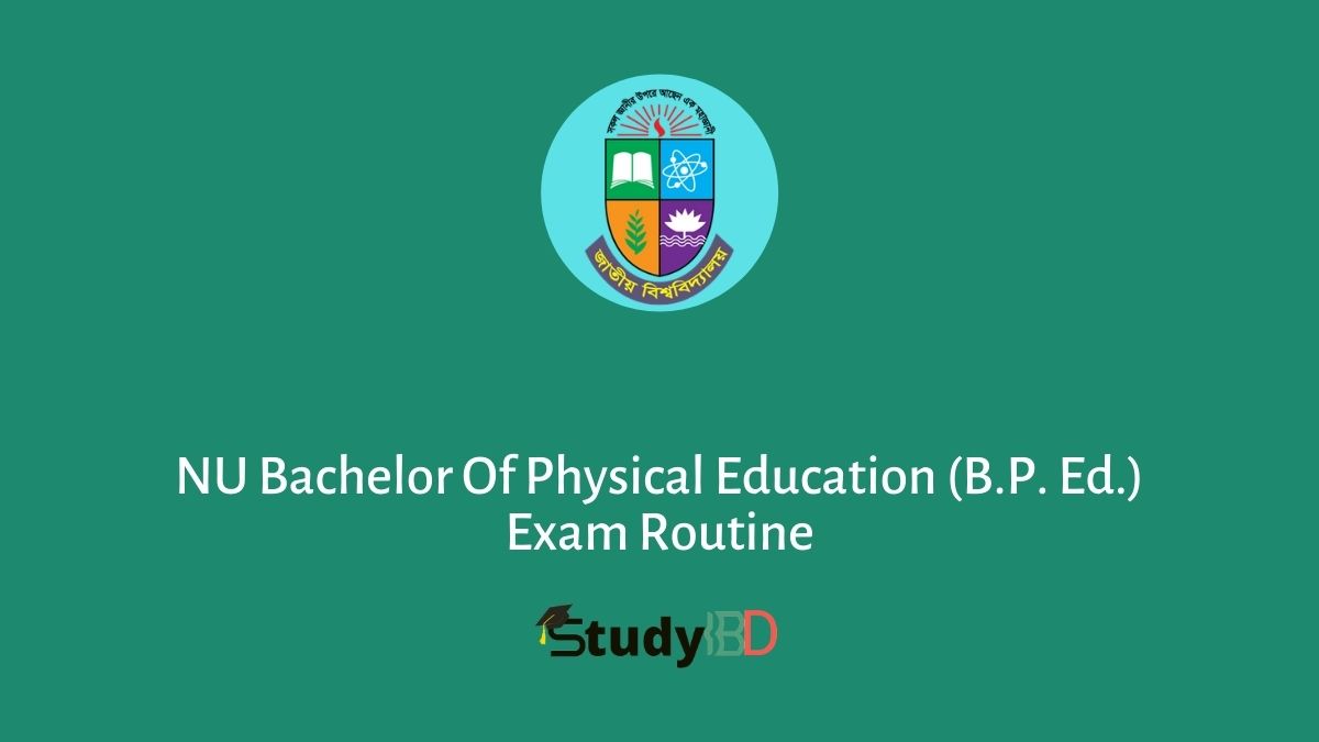 NU Bachelor Of Physical Education (B.P. Ed.) Exam Routine