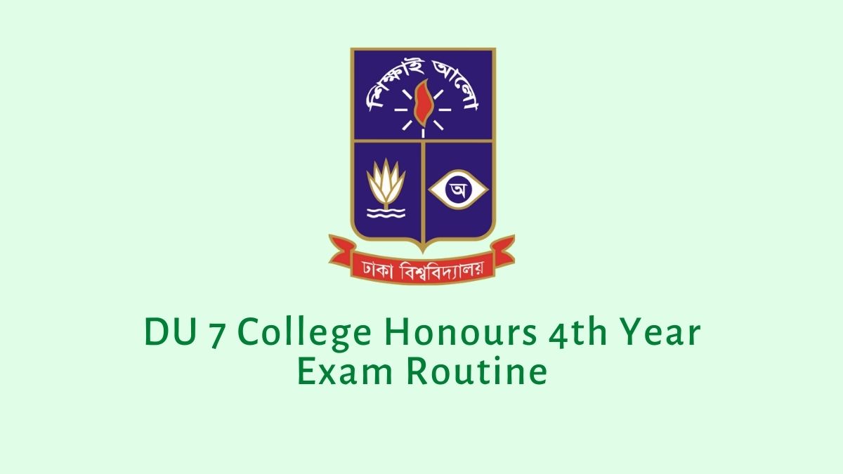 DU 7 College Honours 4th Year Exam Routine