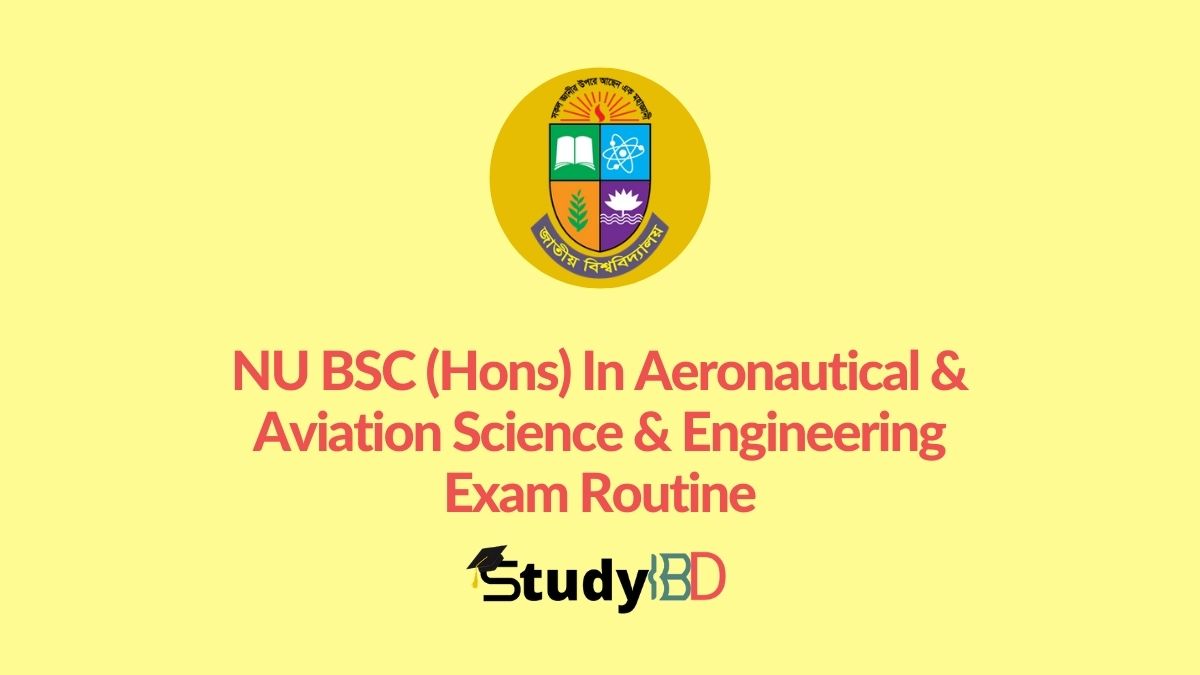 NU BSC (Hons) In Aeronautical & Aviation Science & Engineering Exam Routine