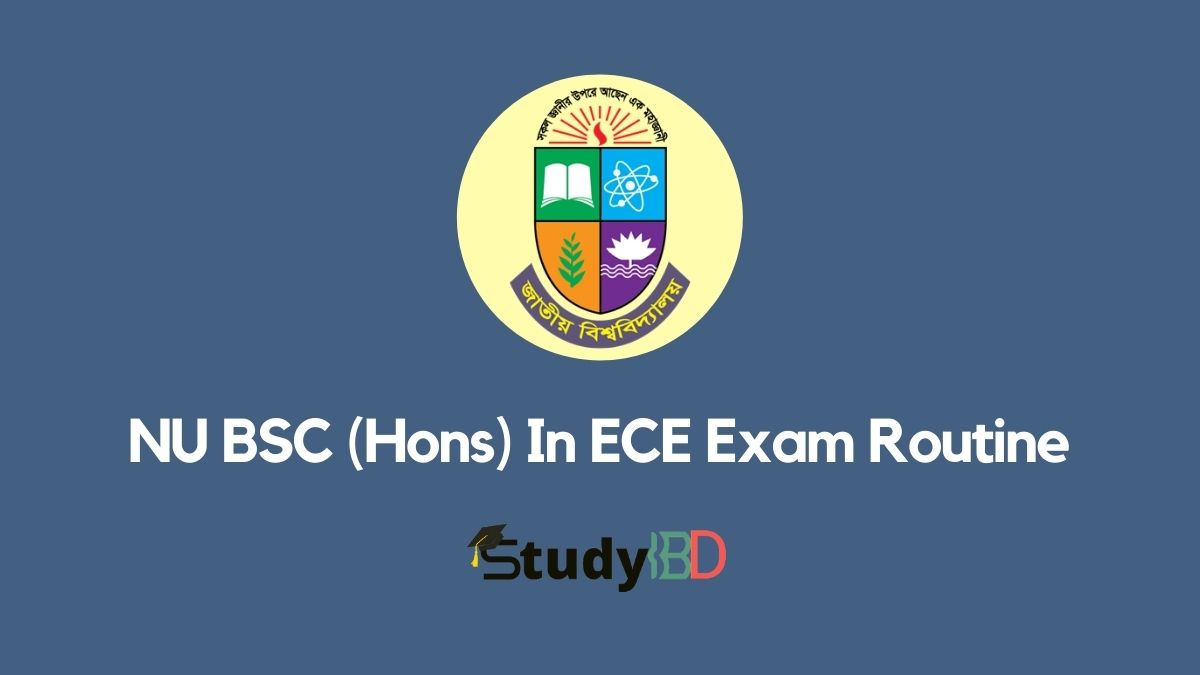 NU BSC (Hons) In ECE Exam Routine