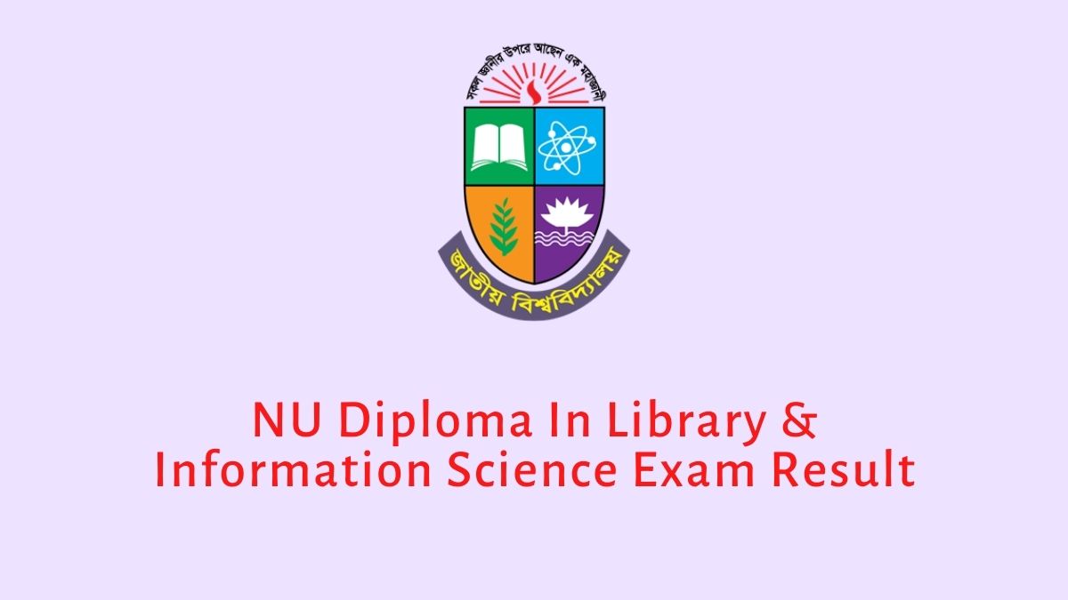 NU Diploma In Library & Information Science Exam Result