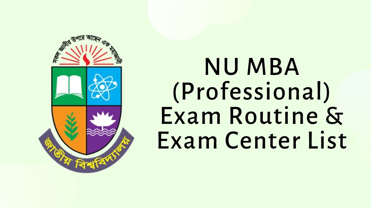 NU MBA (Professional) Exam Routine & Exam Center List