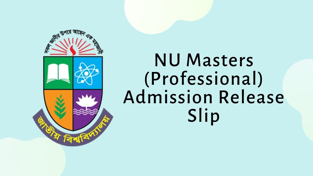 NU Masters (Professional) Admission Release Slip