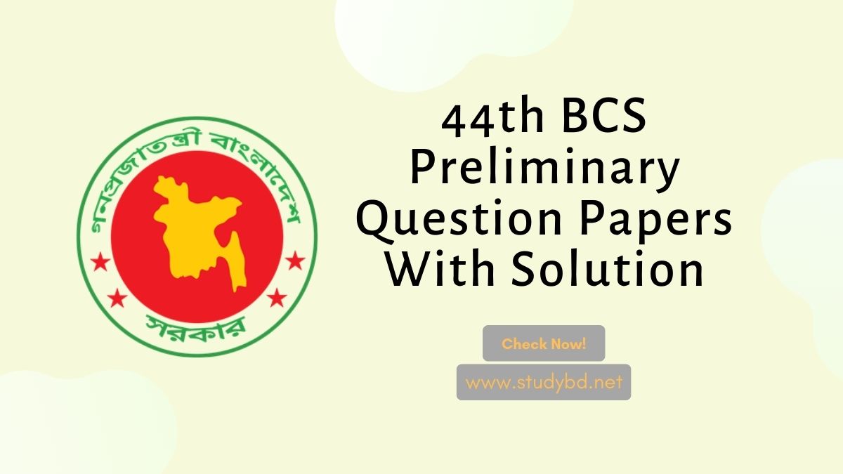 44th BCS Preliminary Question Papers With Solution