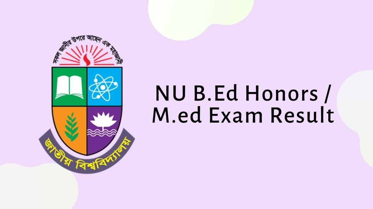 NU B.Ed Honors / M.ed Exam Result