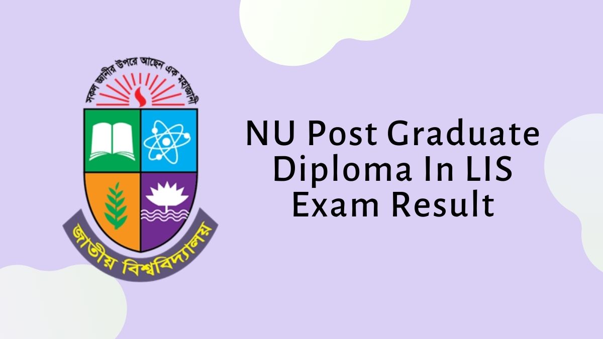 NU Post Graduate Diploma In LIS Exam Result