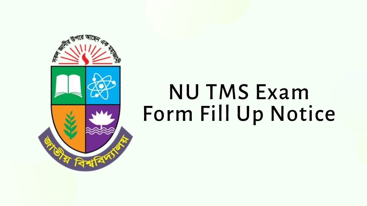 NU TMS Exam Form Fill Up Notice