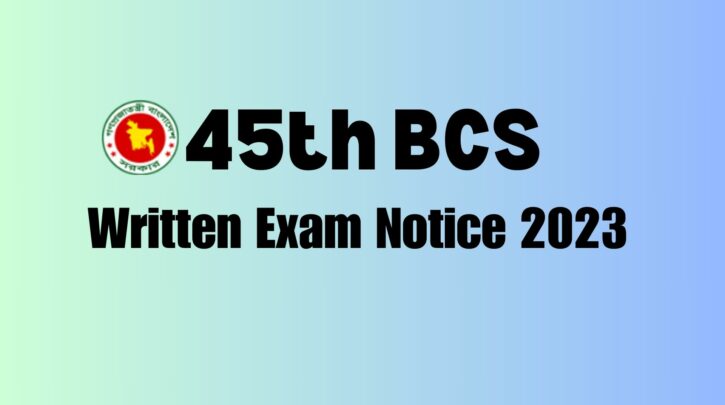 45th BCS Written Exam Notice 2023